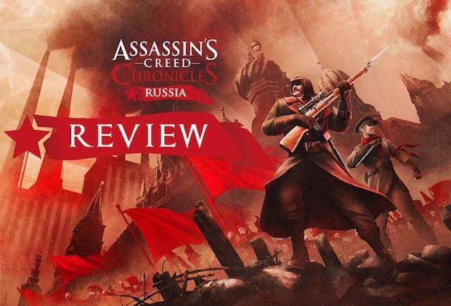 Assassin’s Creed Chronicles: Russia – review
