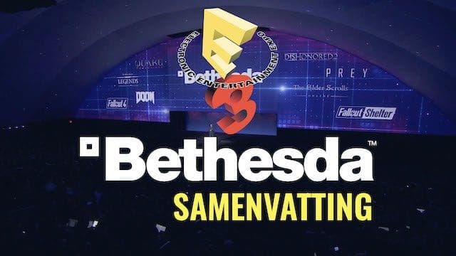 Bethesda persconferentie samenvatting – E3 2016