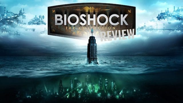 BioShock: The Collection – review