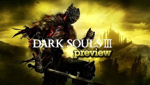 Dark Souls 3 – preview