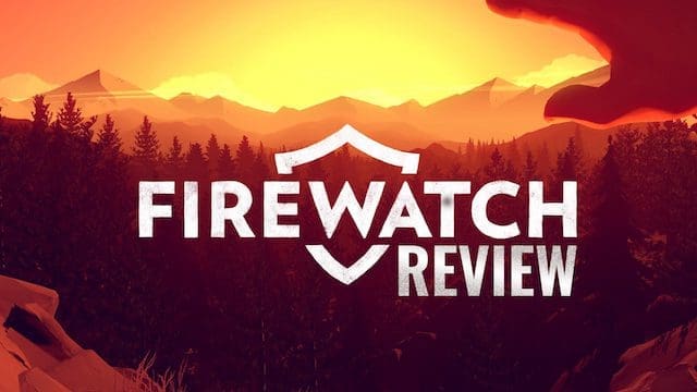 Firewatch – review