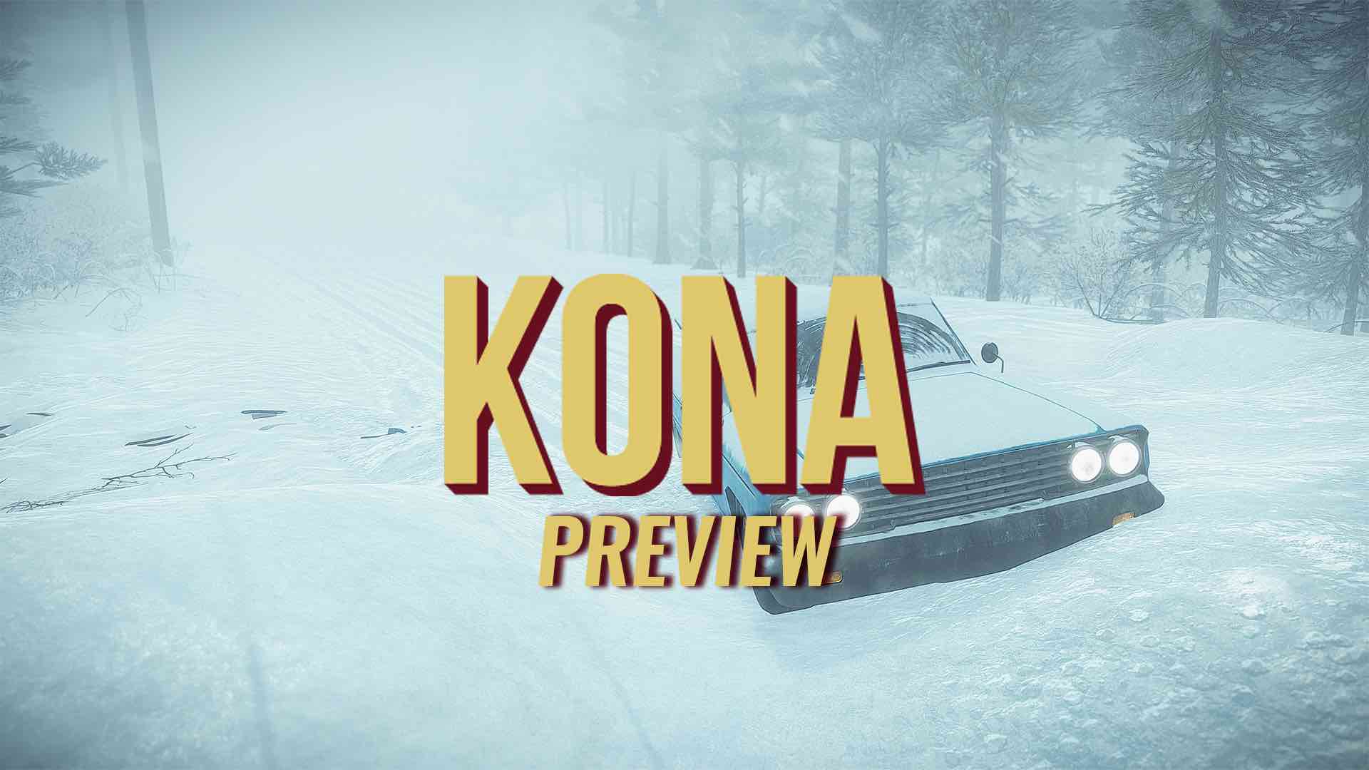 Kona – preview