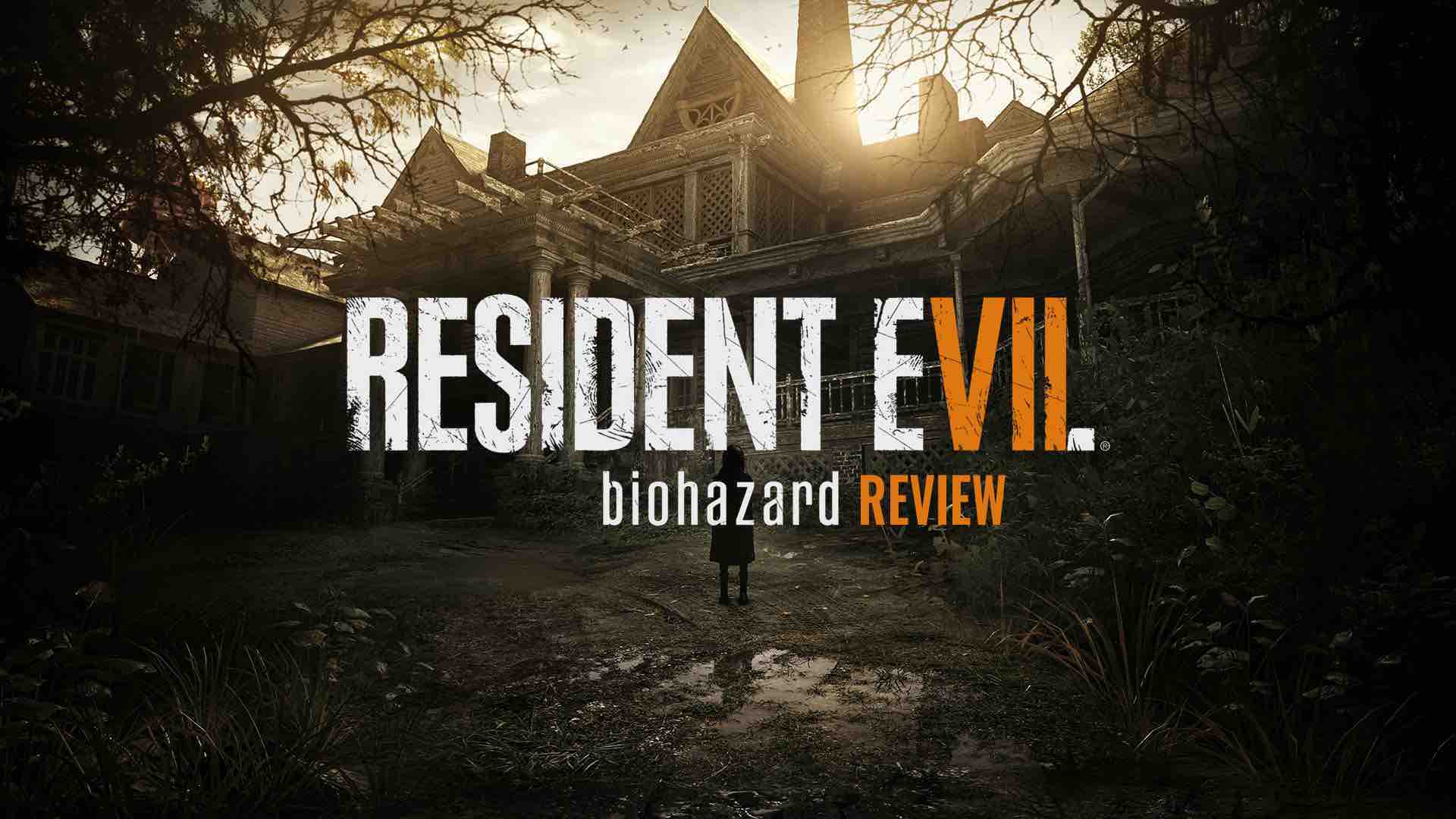 Resident Evil 7: Biohazard – review
