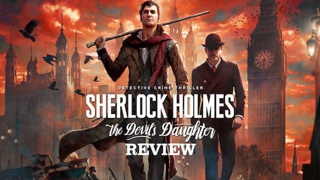 Sherlock Holmes: The Devil’s Daughter – review