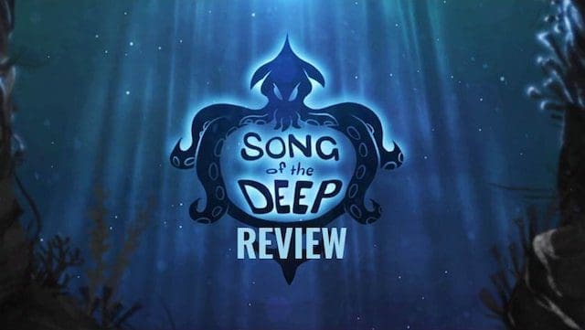 Song of the Deep – review