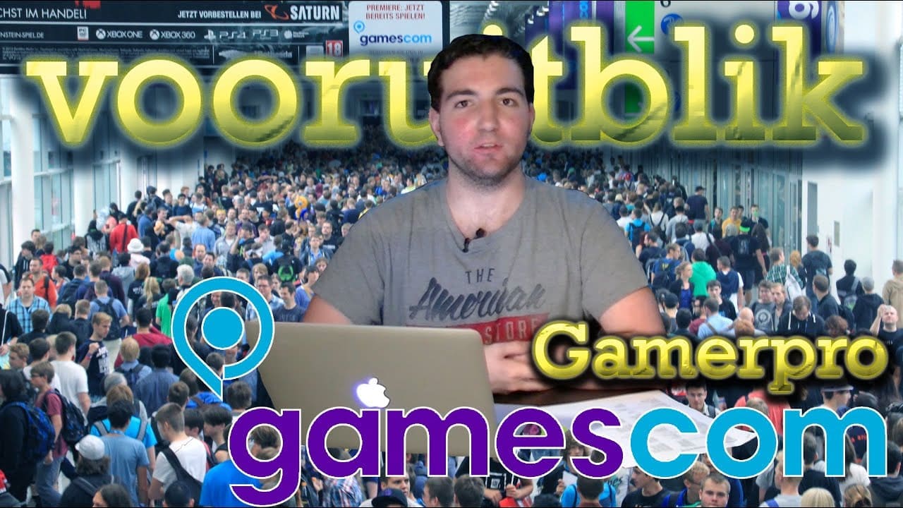 [SPECIAL] Gamescom 2015 – vooruitblik