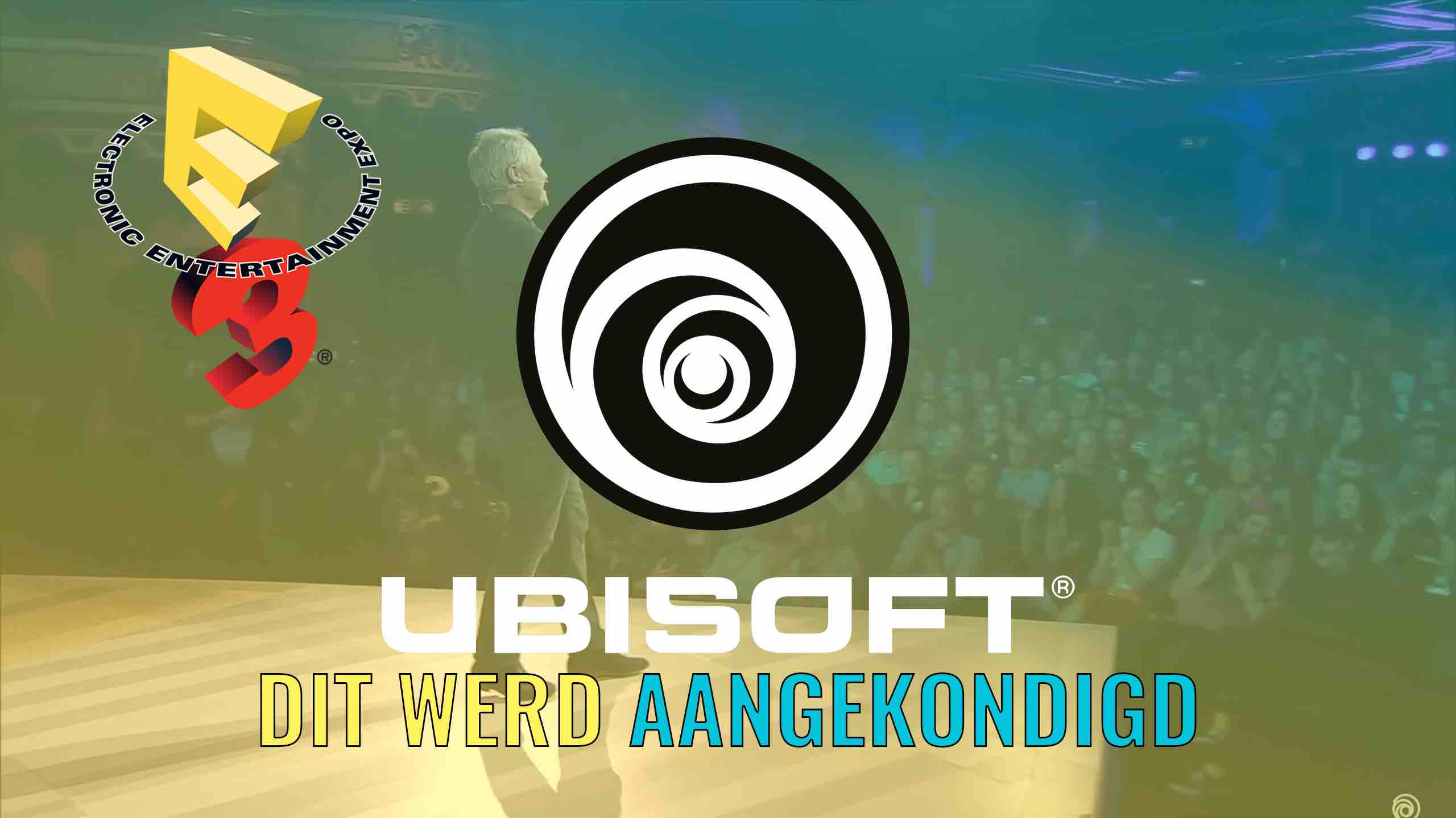 Ubisoft E3 2017 – Dit werd aangekondigd