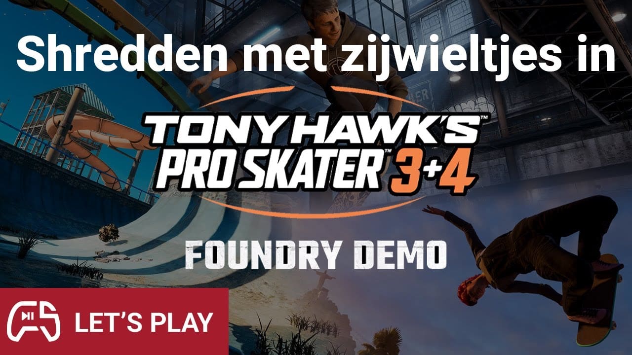 Shredden met zijwieltjes in de Tony Hawk's Pro Skater 3 + 4 Foundry demo #letsplay