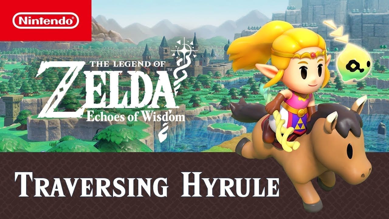 The Legend of Zelda: Echoes of Wisdom – Traversing Hyrule Trailer