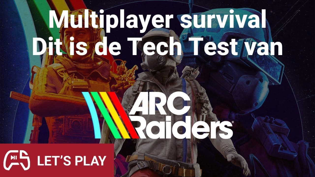 We spelen de ARC Raiders Tech Test 2 #letsplay